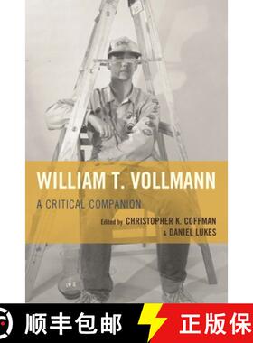 【3-4周达】William T. Vollmann : A Critical Companion [9781611495256]