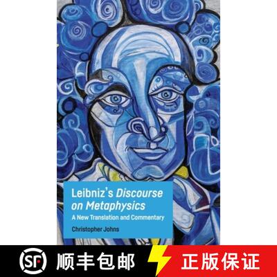 【3-4周达】Leibniz's Discourse on Metaphysics : A New Translation and Commentary [9781474457781]