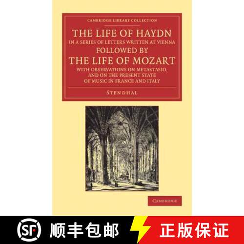 【3-4周达】Life of Haydn, in a Series of Letters Written at Vienna: Followed by the Life of Mozart, w... [9781108061971]