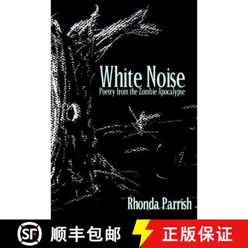 【3-4周达】White Noise: Poems from the Zombie Apocalypse [9780993699030]