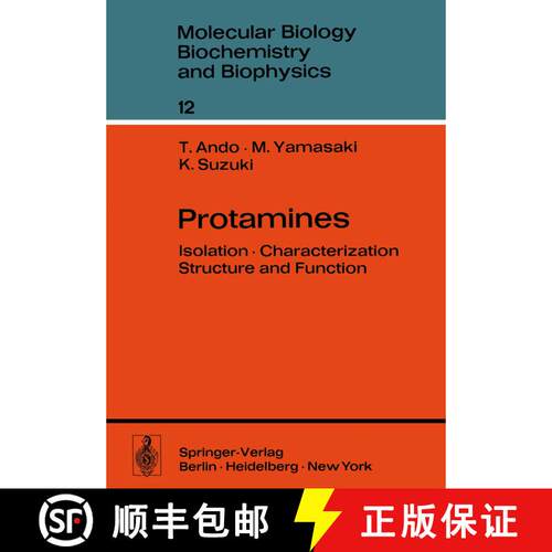 【3-4周达】Protamines : Isolation · Characterization · Structure and Function [9783642462962]