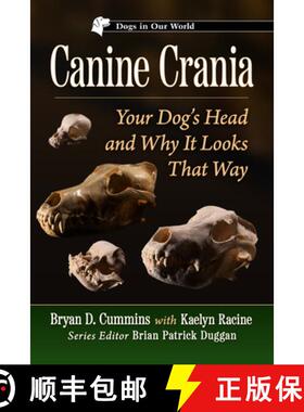 【3-4周达】Canine Crania : Your Dog's Head and Why It Looks That Way [9781476694740]