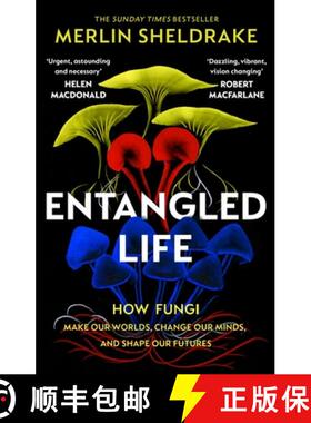 【3-4周达】Entangled Life: The phenomenal Sunday Times bestseller exploring how fungi make our worlds... [9781784708276]