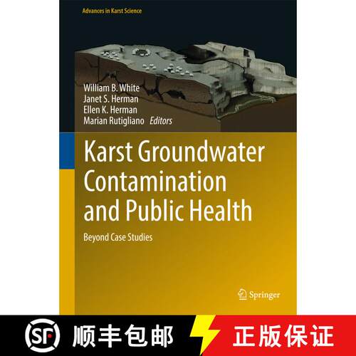 【3-4周达】精装 Karst Groundwater Contamination and Public Health: Beyond Case Studies (1st ed. 2018) [9783319510699]