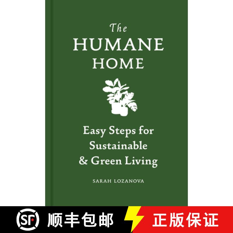 【3-4周达】Humane Home: Easy Steps for Sustainable & Green Living [9781616898502]