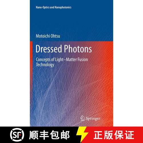 【3-4周达】Dressed Photons : Concepts of Light-Matter Fusion Technology (Softcover reprint of the ori... [9783662508329]