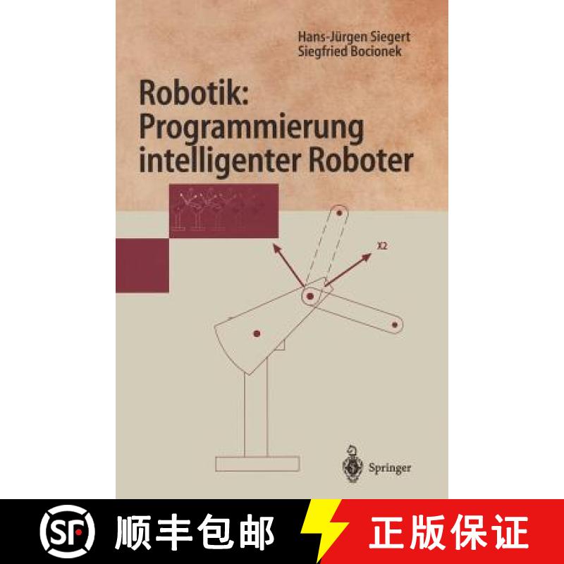 【3-4周达】Robotik: Programmierung intelligenter Roboter : Programmierung intelligenter Roboter [9783540606659]