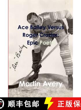 【3-4周达】Ace Bailey Versus Roger Crozier:  Epic Poetry [9781329905825]