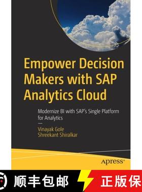 预订 Empower Decision Makers with SAP Analytics Cloud : Modernize BI with SAP's Single Platform for A... [9781484260968]