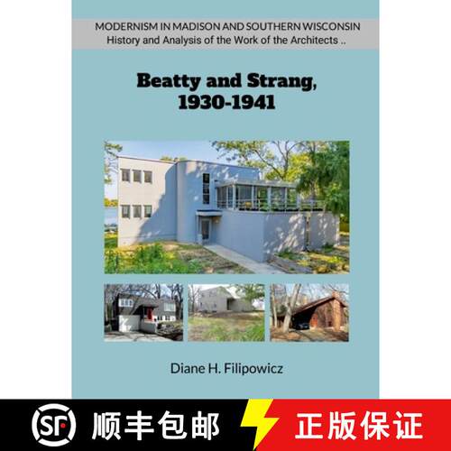 【3-4周达】Beatty and Strang, 1930-1941: The Problem of Modernism in American Architectural Practice [9781300388173]
