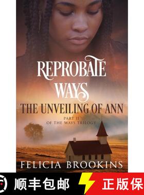 预订 Reprobate Ways: The Unveiling of Ann [9781737643814]