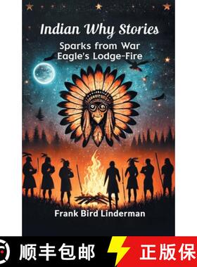 【3-4周达】Indian Why Stories Sparks from War Eagle's Lodge-Fire [9789365787696]