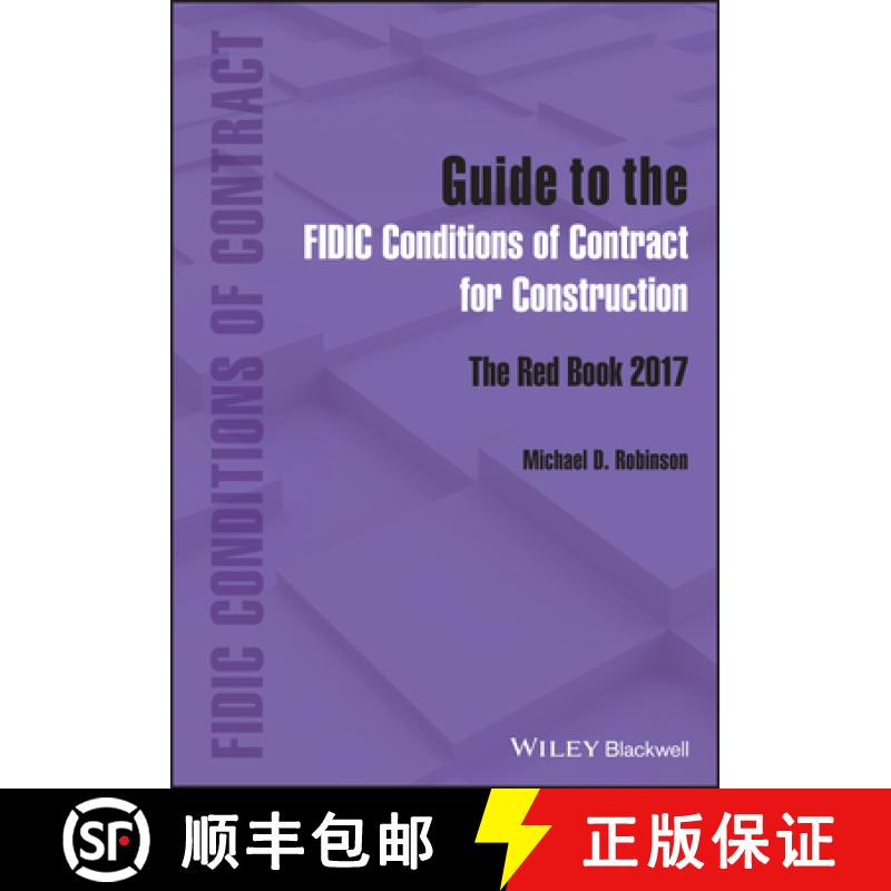 【3-4周达】Guide to the FIDIC Conditions of Contract for Construction - The Red Book 2017 [9781119856627]