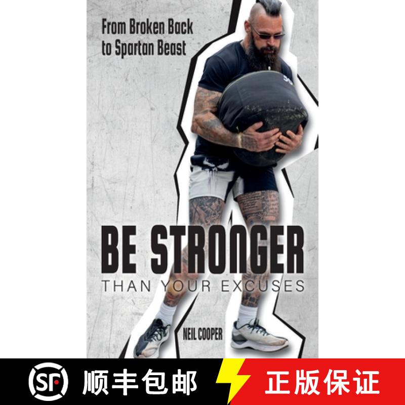 【2-3周达】Be Stronger Than Your Excuses: From Broken Back to Spartan Beast [9781800422698]