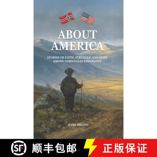 【3-4周达】About America: Stories of Faith, Struggle, and Hope Among Norwegian Emigrants [9788299953993]