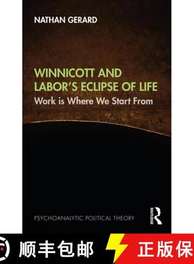 【3-4周达】Winnicott and Labor's Eclipse of Life: Work Is Where We Start from [9781032505398]