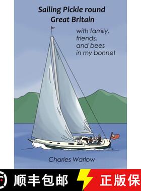【3-4周达】Sailing Pickle round Great Britain: with family, friends and bees in my bonnet [9781739687434]
