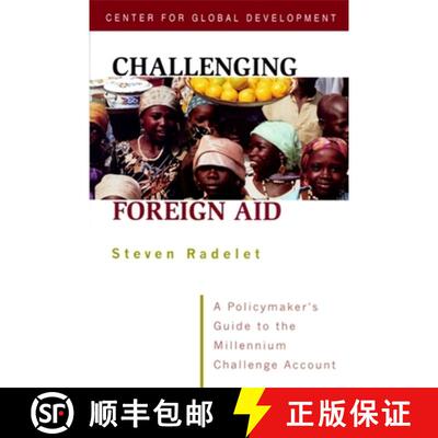 【3-4周达】Challenging Foreign Aid – A Policymaker`s Guide to the Millennium Challenge Account [9780881323542]