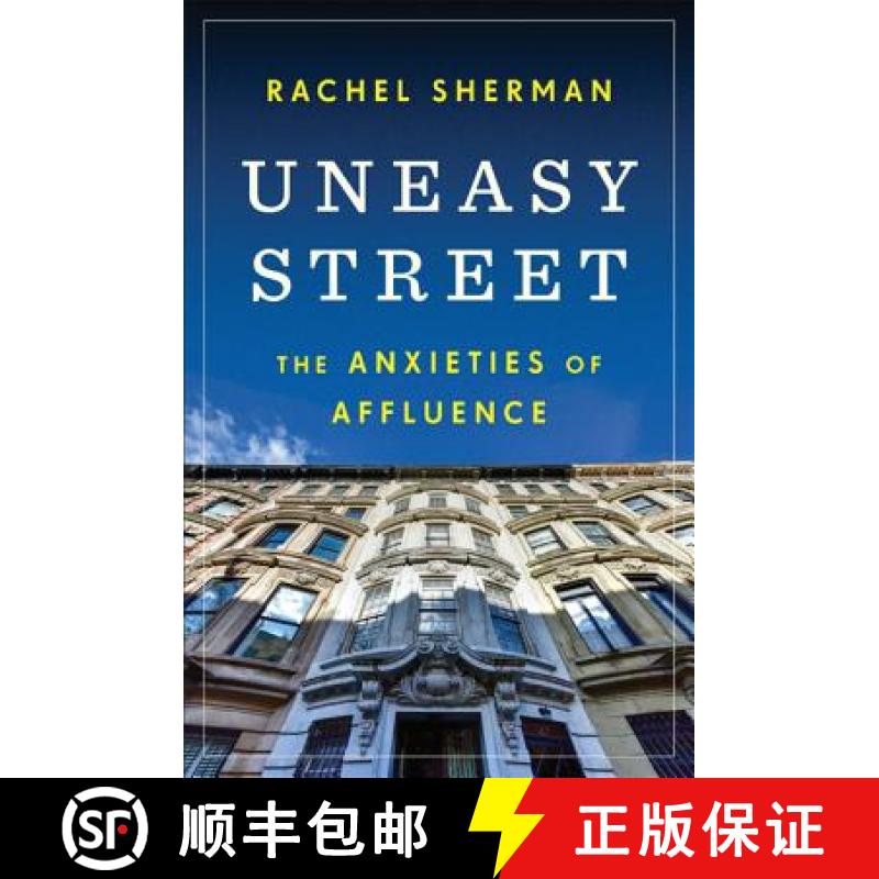 【3-4周达】Uneasy Street: The Anxieties of Affluence [9780691165509]