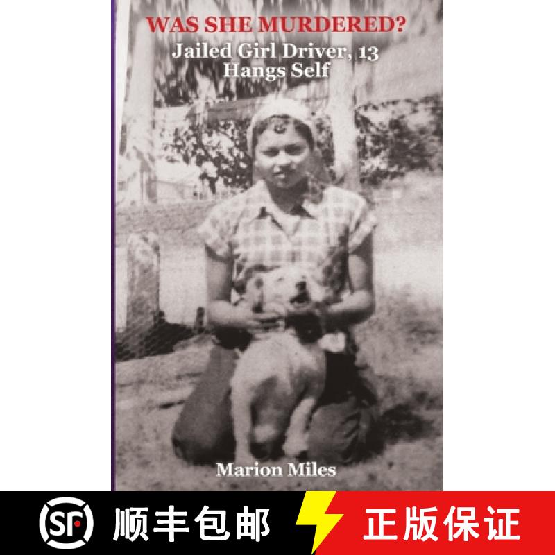 【2-3周达】Was She Murdered?: Jailed Girl Driver, 13 Hangs Self [9781662910661]
