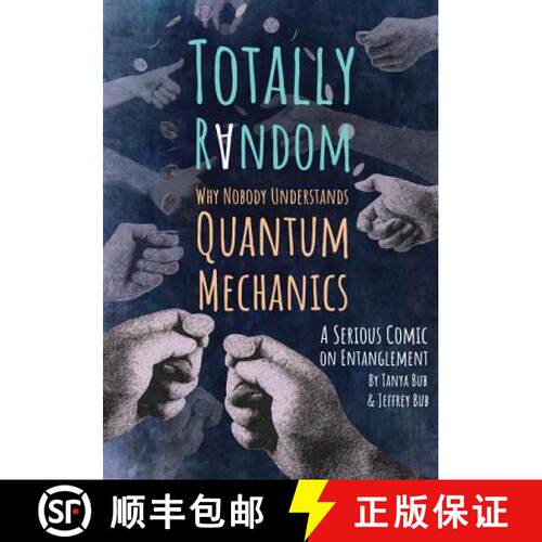 【3-4周达】完全随机 Totally Random: Why Nobody Understands Quantum Mechanics (a Serious Comic on Enta... [9780691176956]