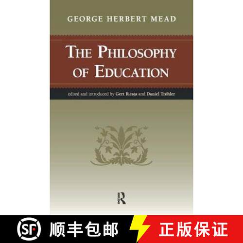 【3-4周达】The Philosophy of Education: George Herbert Mead [9781594515316]