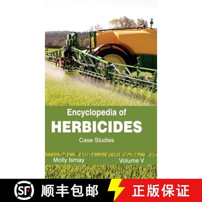 【3-4周达】Encyclopedia of Herbicides: Volume V (Case Studies): Volume V (Case Studies) [9781632392596]