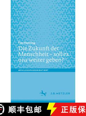 【3-4周达】Die Zukunft der Menschheit – soll es uns weiter geben? (1. Aufl. 2022) (1. Aufl. 2022) [9783662655351]