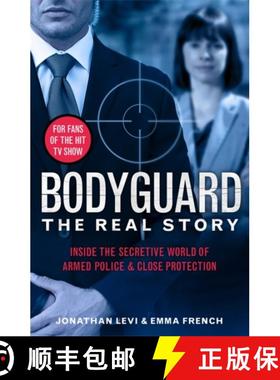 【3-4周达】Bodyguard: The Real Story: Inside the secretive world of armed police and close protection [9781789464108]