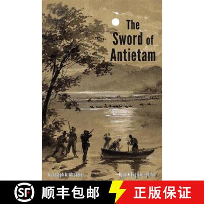 【3-4周达】The Sword of Antietam - Illustrated: A Story of the Nation's Crisis [9780991049189]