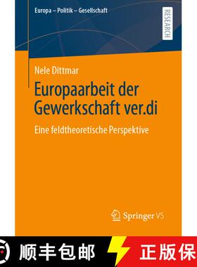 【3-4周达】Europaarbeit der Gewerkschaft ver.di : Eine feldtheoretische Perspektive (1. Aufl. 2021) (... [9783658362713]