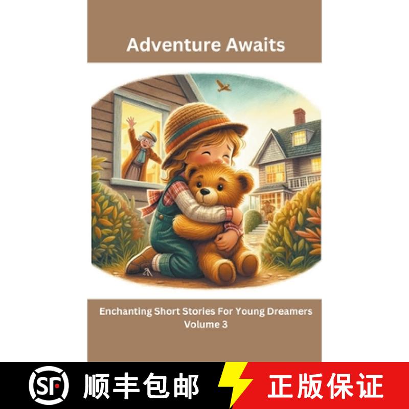 【2-3周达】Adventure Awaits: Enchanting Short Stories For Young Dreamers (Volume 3) [9798224522644]
