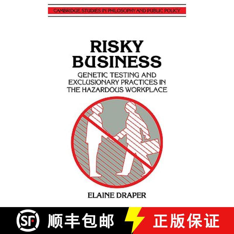 【3-4周达】Risky Business: Genetic Testing and Exclusionary Practices in the Hazardous Workplace - Ri... [9780521422482]
