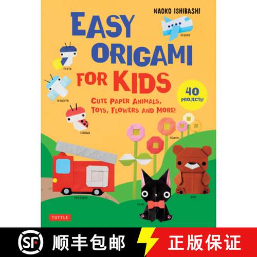 【3-4周达】Easy Origami for Kids: Cute Paper Animals, Toys, Flowers and More! (40 Projects) [9784805316764]