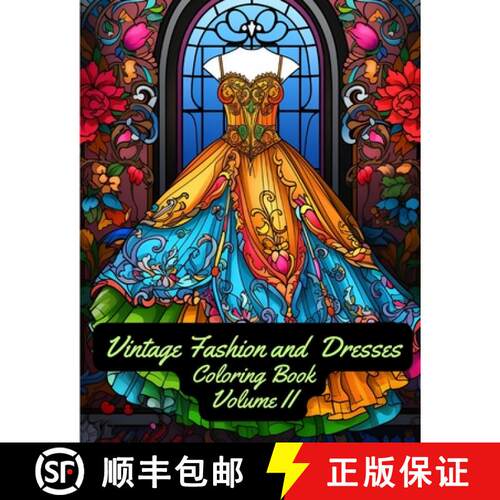 【3-4周达】Vintage Fashion and Dresses: Coloring Book : Volume II [9798869018922]