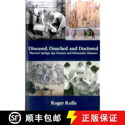 【3-4周达】Diseased, Douched and Doctored : Thermal Springs, Spa Doctors and Rheumatic Diseases [9781907994098]