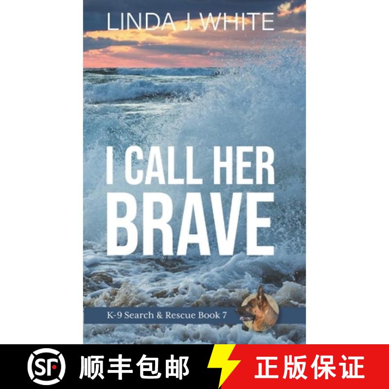 【3-4周达】I Call Her Brave: K-9 Search and Rescue Book 7 [9798991169608]图片