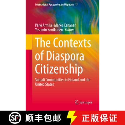【3-4周达】精装 The Contexts of Diaspora Citizenship : Somali Communities in Finland and the United S... [9783319944890]