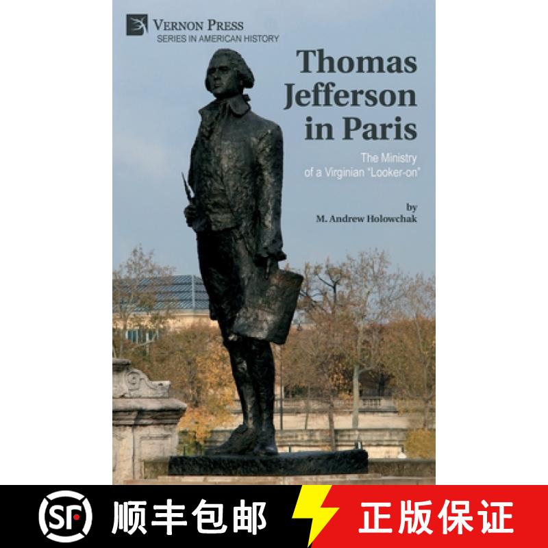【2-3周达】Thomas Jefferson in Paris: The Ministry of a Virginian Looker-on [9781648895722]