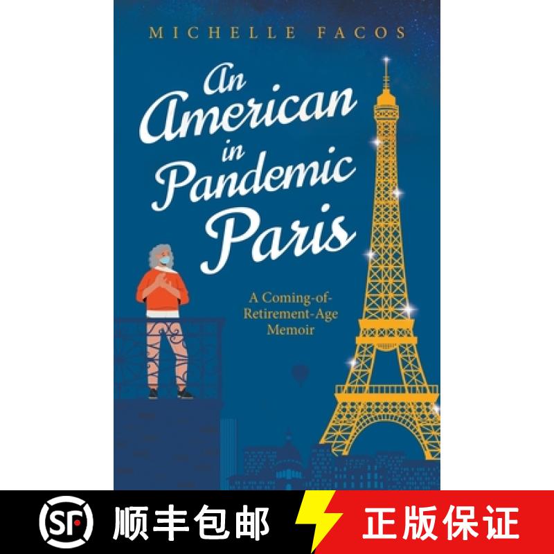 【2-3周达】An American in Pandemic Paris. A Coming-of-Retirement-Age Memoir [9798218009021]