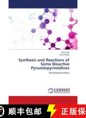 预订 Synthesis and Reactions of Some Bioactive Pyrazolopyrimidines [9783659964619]