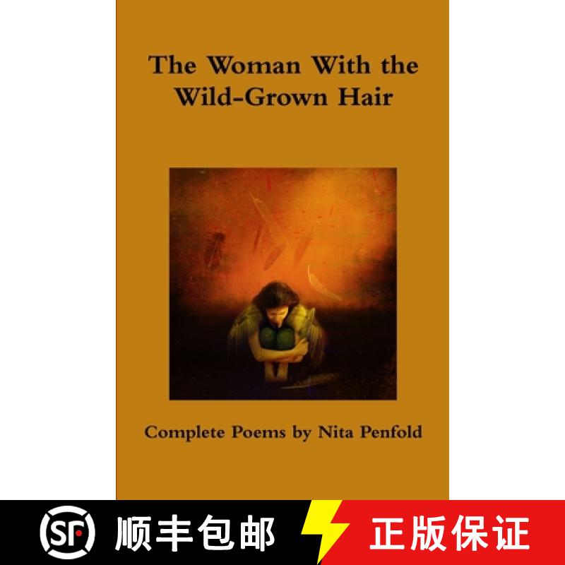 【2-3周达】The Woman With the Wild-Grown Hair: Complete Poems [9781365957253]
