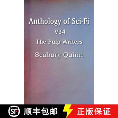 【3-4周达】Anthology of Sci-Fi V34, the Pulp Writers - Seabury Quinn [9781483702650]