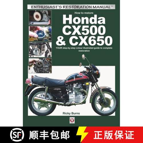 【3-4周达】How to Restore Honda Cx500 & Cx650: Your Step-By-Step Colour Illustrated Guide to Complete... [9781845847739]
