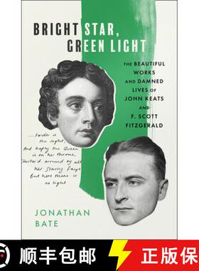 【3-4周达】Bright Star, Green Light: The Beautiful and Damned Lives of John Keats and F. Scott Fitzge... [9780008424978]