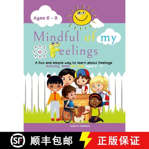 【3-4周达】Mindful of my feelings: A fun and simple way to learn about feelings. Activity book for ki... [9781739847227]