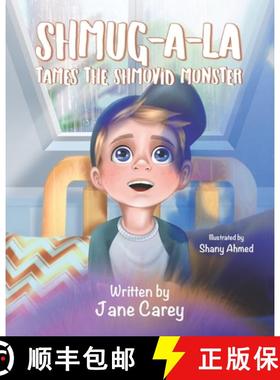 预订 Shmug-A-La Tames the Shmovid Monster [9781990107818]