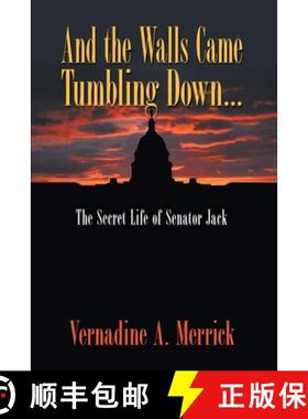 预订 And the Walls Came Tumbling Down: The Secret Life of Senator Jack [9781682355909]