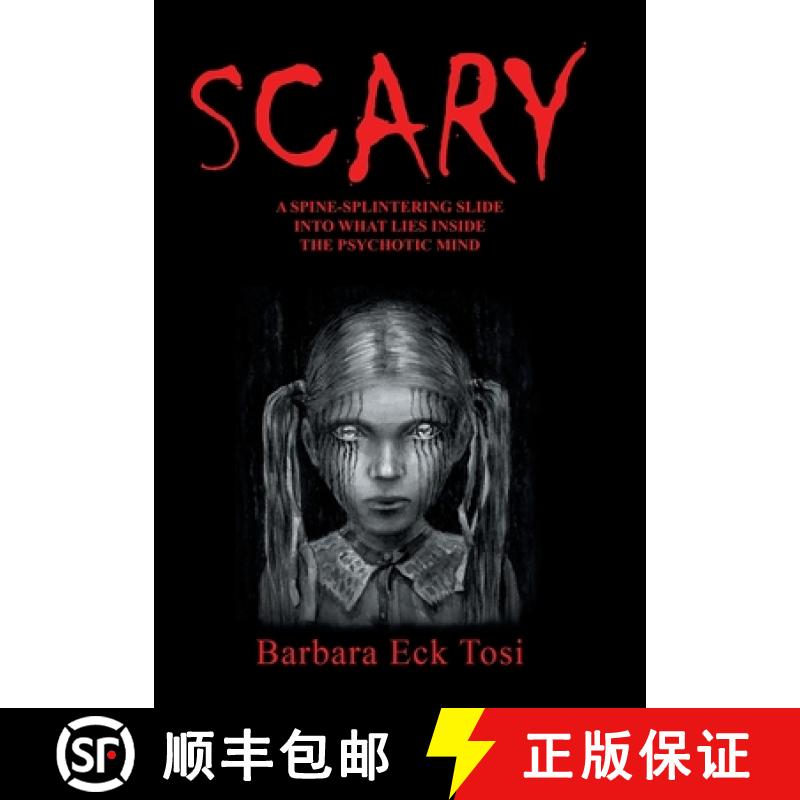 【3-4周达】Scary: A Spine-Splintering Slide into What Lies Inside the Psychotic Mind [9781480856349]