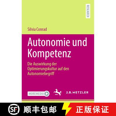 【3-4周达】Autonomie und Kompetenz : Die Auswirkung der Optimierungskultur auf den Autonomiebegriff [9783662705469]